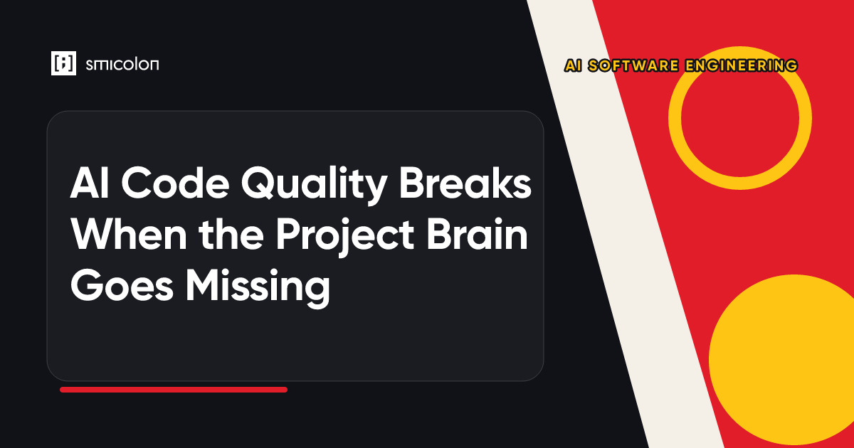 AI Code Quality Breaks When the Project Brain Goes Missing