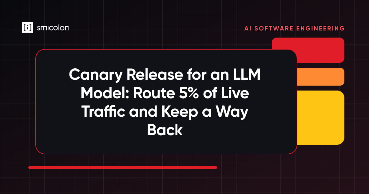 Canary Release for an LLM Model: Route 5% of Live Traffic and Keep a Way Back
