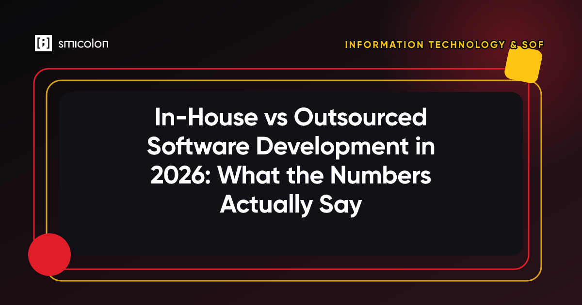 In-House vs Outsourced Software Development in 2026: What the Numbers Actually Say