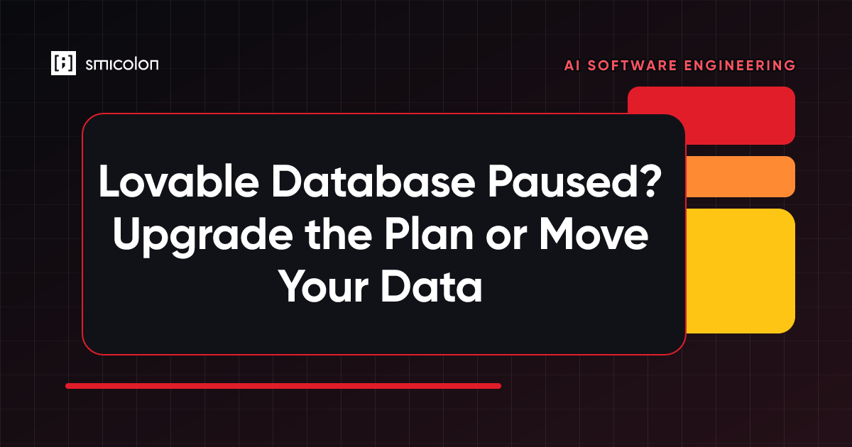 Lovable Database Paused? Upgrade the Plan or Move Your Data