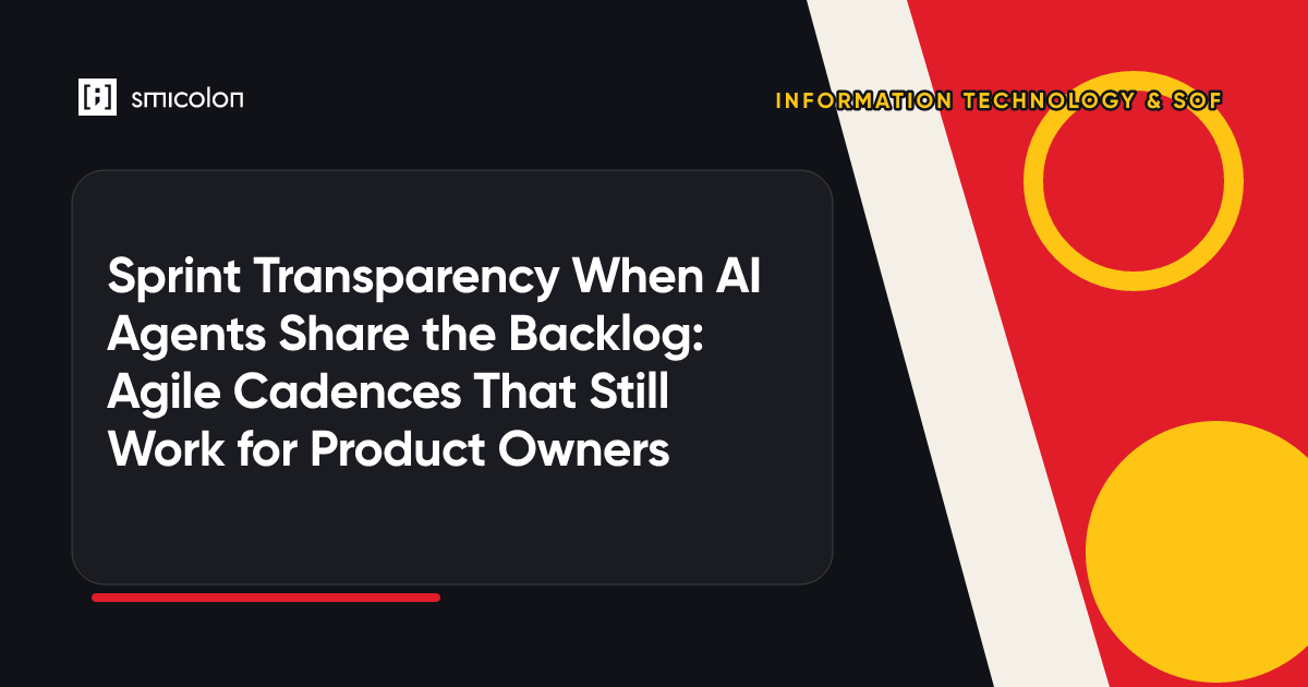 Sprint Transparency When AI Agents Share the Backlog: Agile Cadences That Still Work for Product Owners